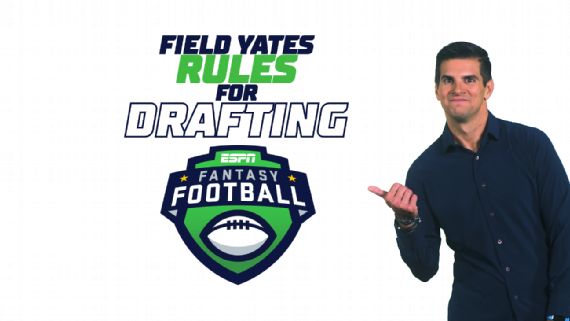 Field Yates' 10 essential rules for fantasy football drafts - ESPN