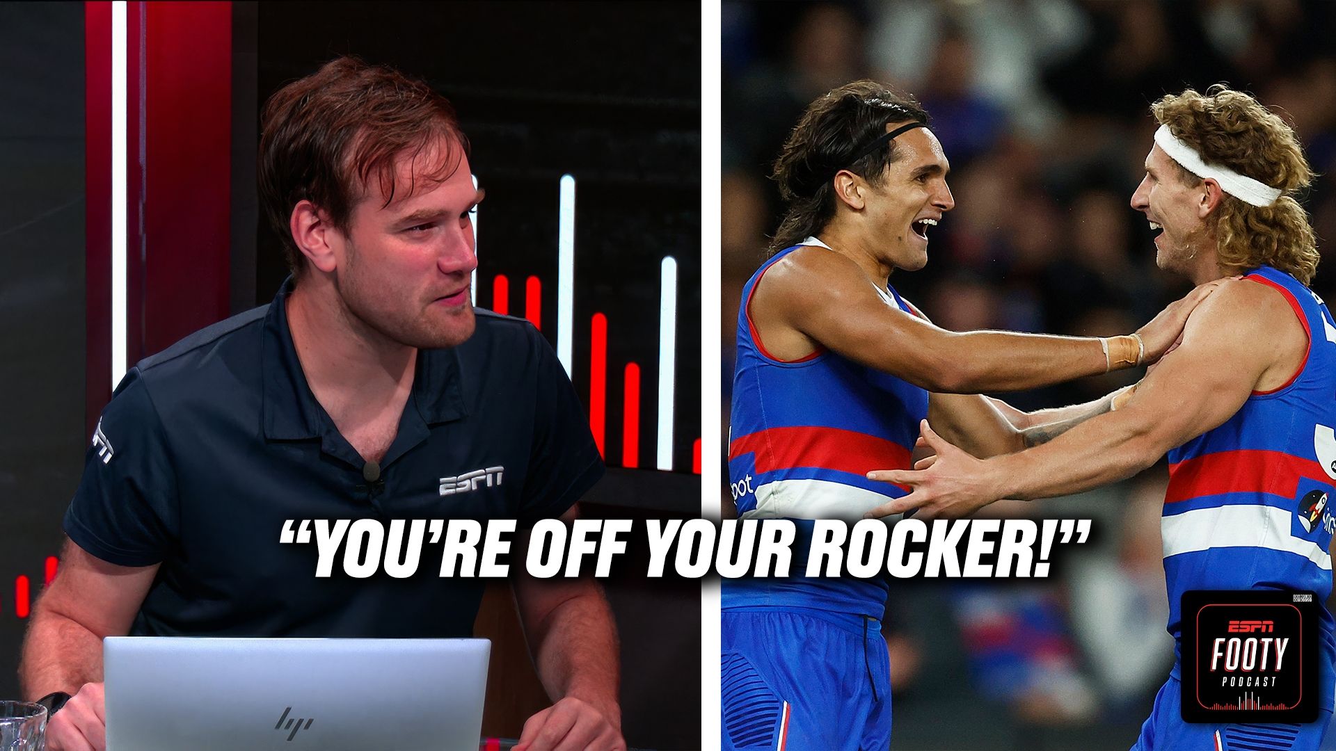 'You're off your rocker' thinking this pair is the best in the comp ...