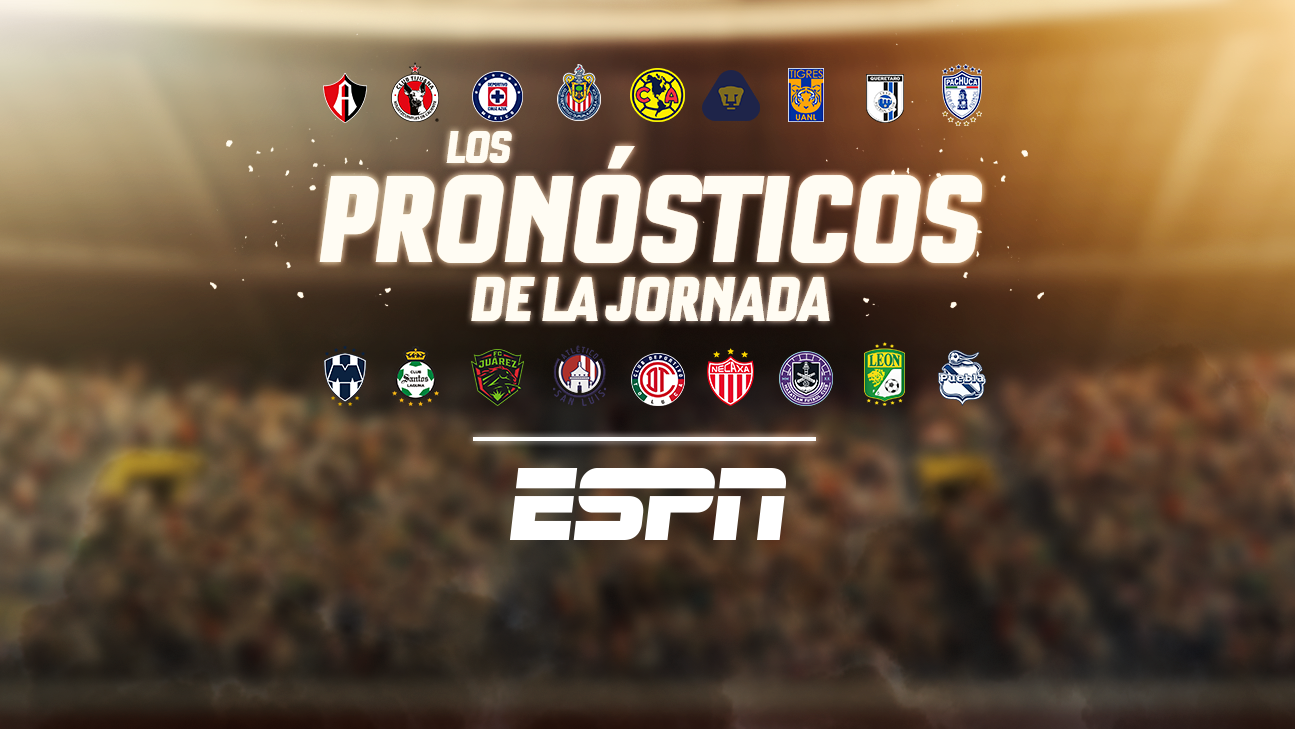 Liga MX Los pronósticos de los expertos de ESPN para la jornada 17 y